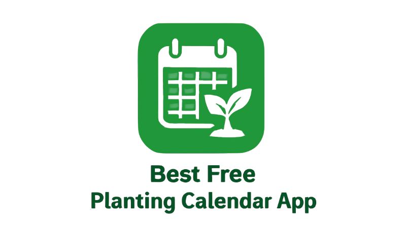 Best Free Planting Calendar App: 5 Free Tiers Tested (Zero Paywalls)